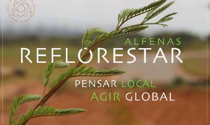 REFLORESTAR ALFENAS:PENSAR GLOBAL, AGIR LOCAL.