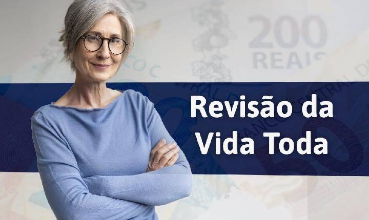 “Revisão da vida toda”: entenda o que é e quem pode rever valor da aposentadoria