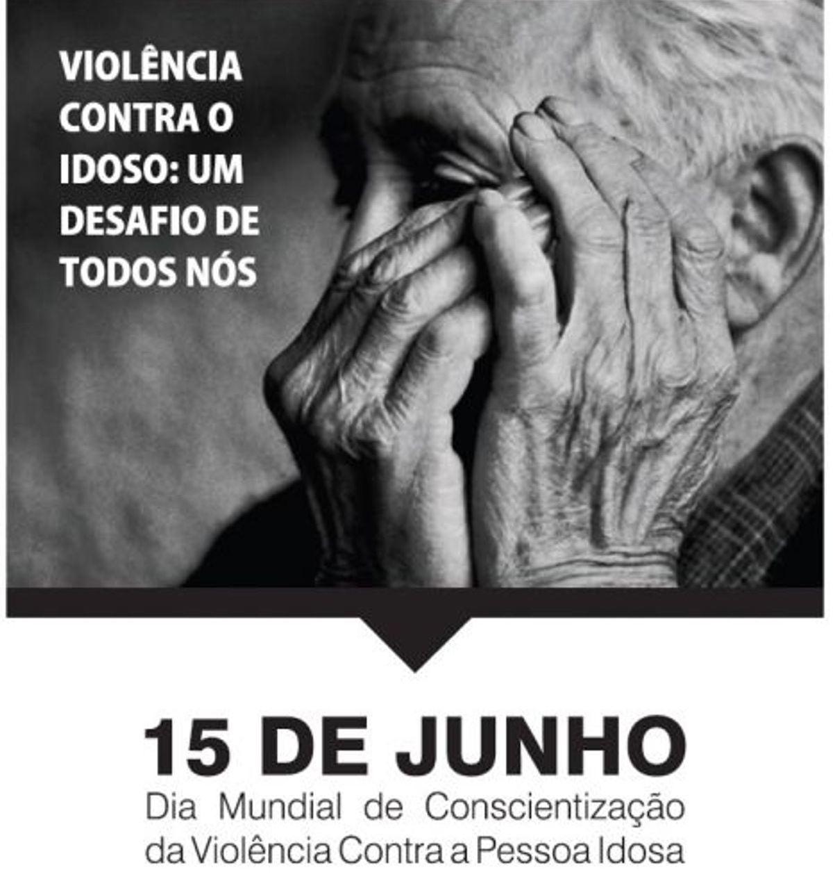 Dia Mundial da Conscientização da Violência contra o Idoso.