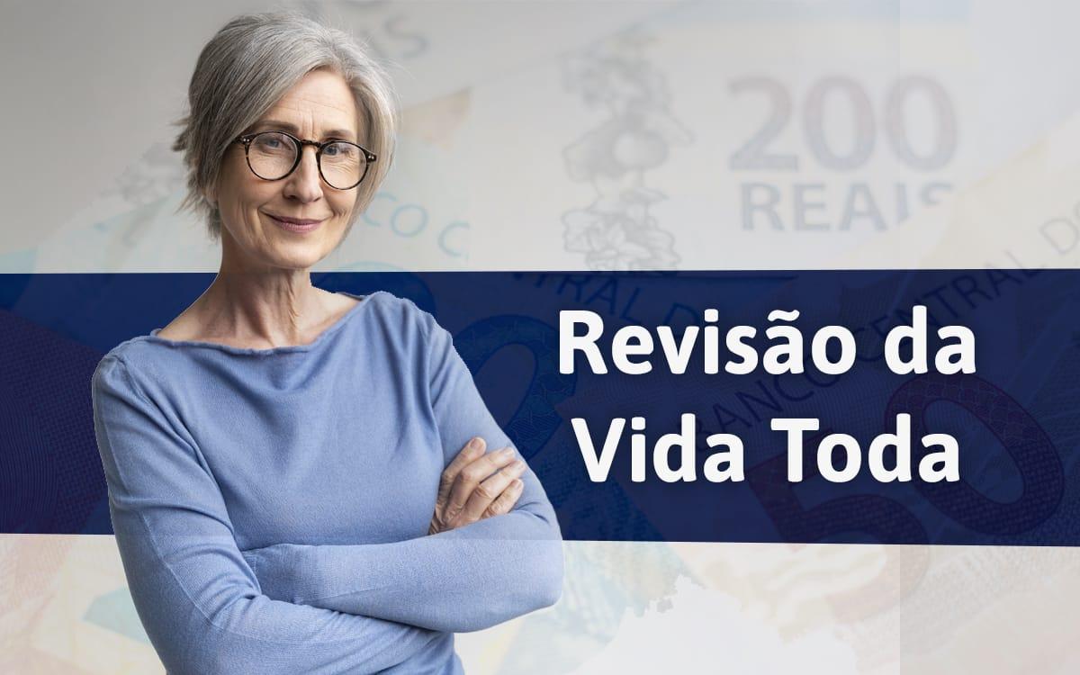 “Revisão da vida toda”: entenda o que é e quem pode rever valor da aposentadoria